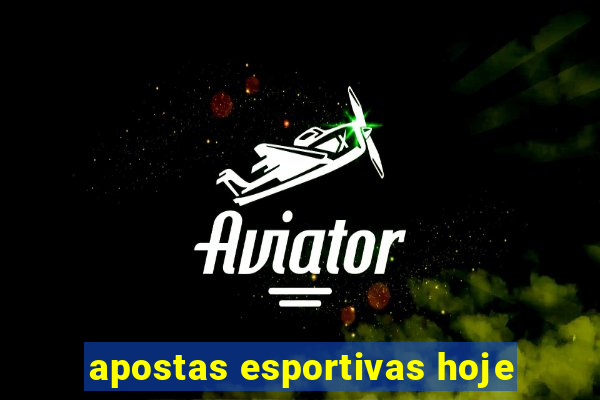 apostas esportivas hoje