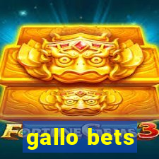 gallo bets