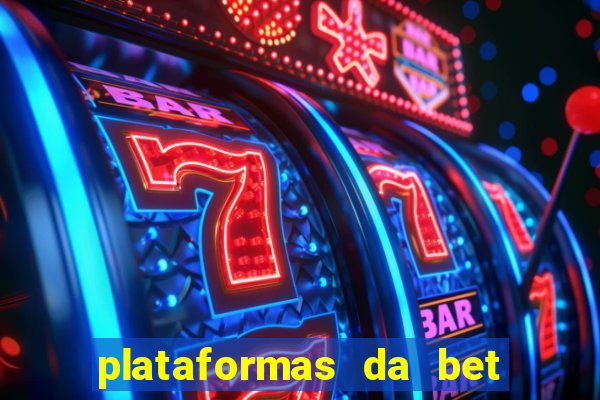 plataformas da bet que da bonus no cadastro