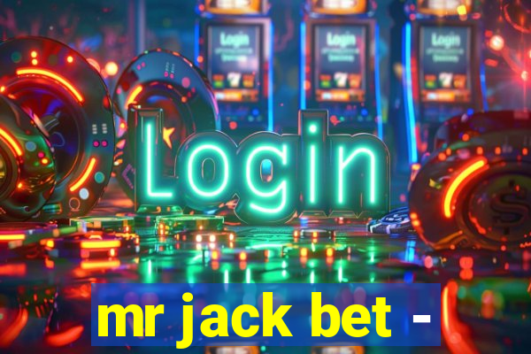 mr jack bet -