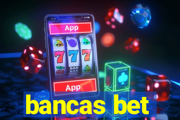 bancas bet