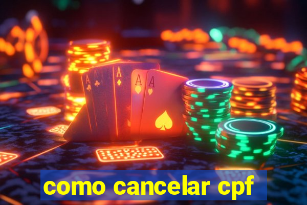 como cancelar cpf