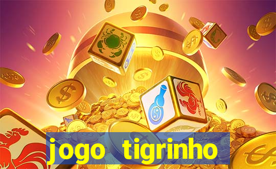 jogo tigrinho ganhar dinheiro