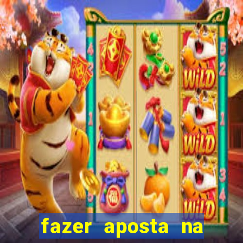 fazer aposta na mega sena