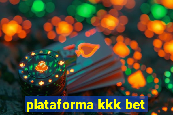 plataforma kkk bet