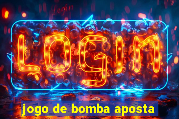 jogo de bomba aposta