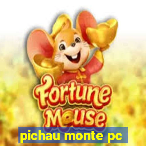 pichau monte pc