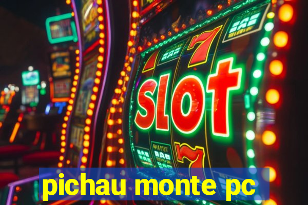 pichau monte pc