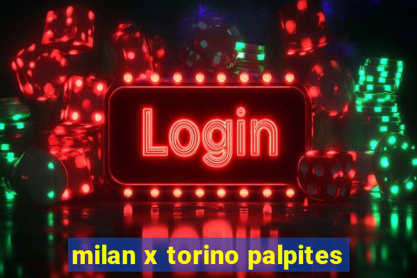 milan x torino palpites