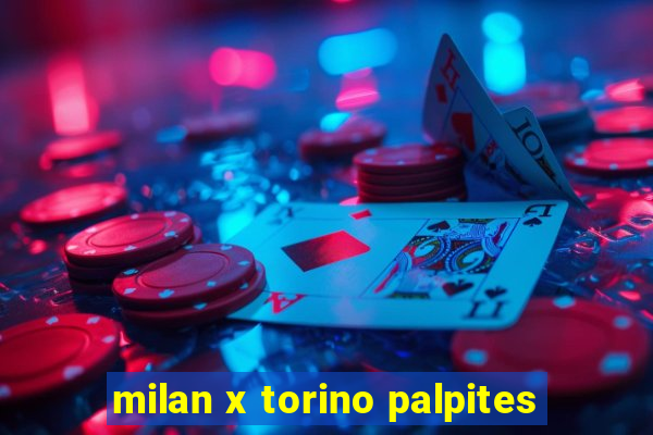 milan x torino palpites