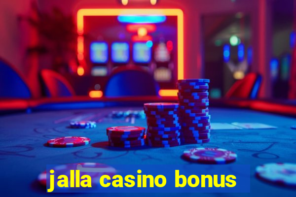 jalla casino bonus