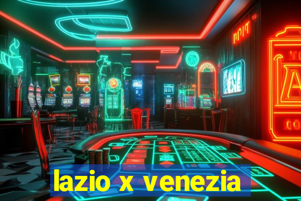 lazio x venezia