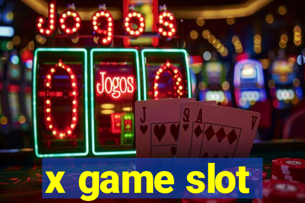 x game slot