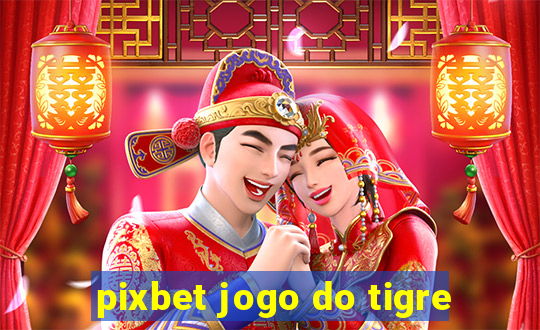 pixbet jogo do tigre