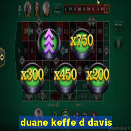 duane keffe d davis