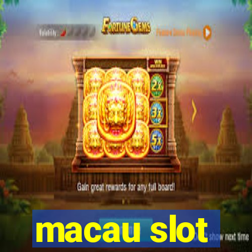 macau slot