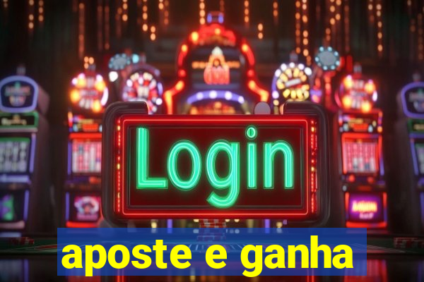 aposte e ganha