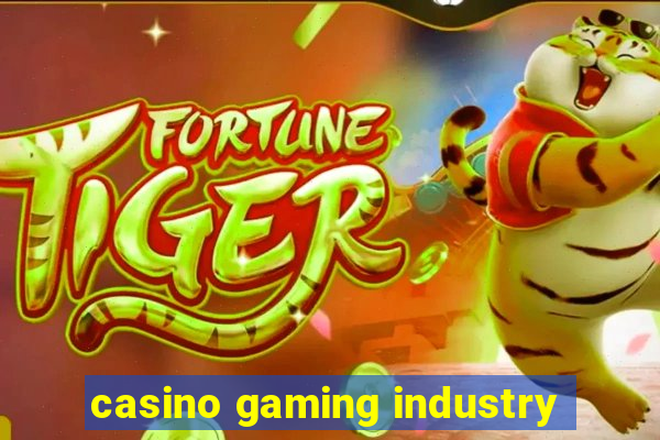 casino gaming industry