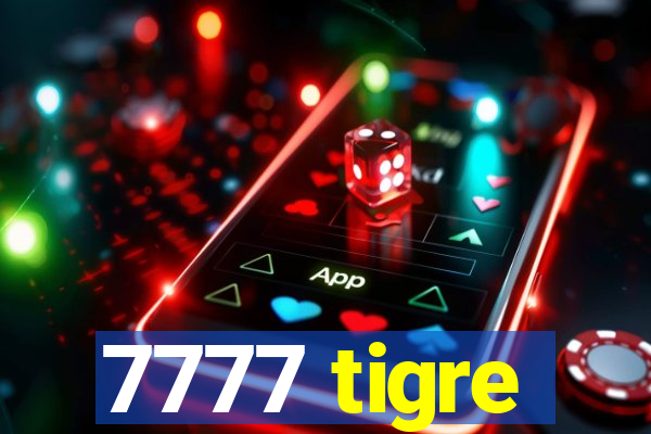 7777 tigre