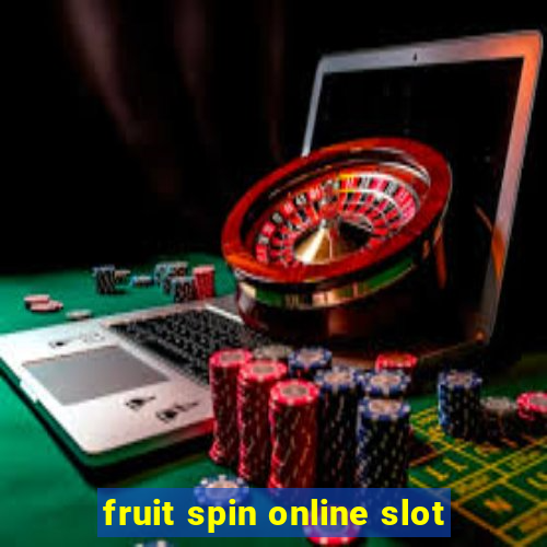 fruit spin online slot