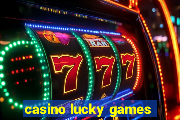 casino lucky games