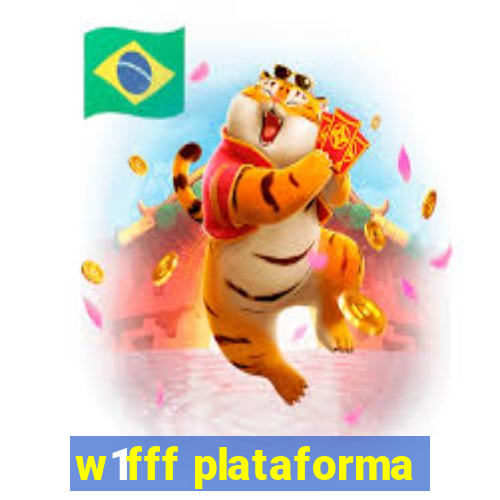 w1fff plataforma