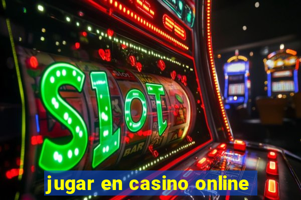 jugar en casino online