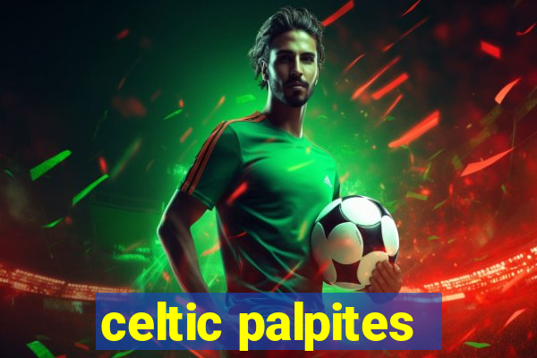 celtic palpites