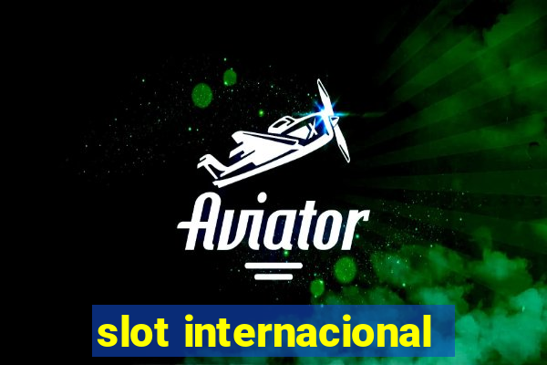 slot internacional