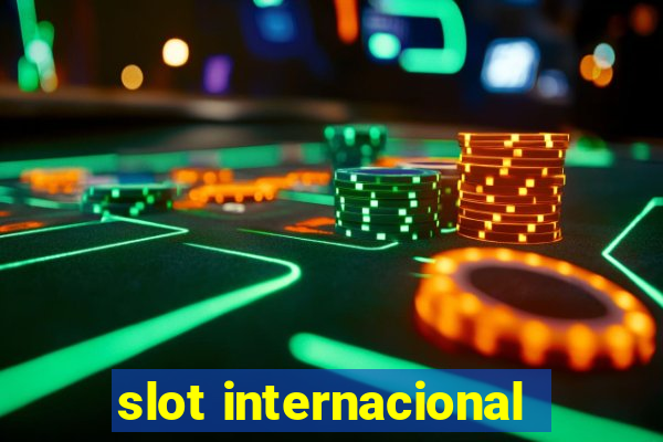 slot internacional