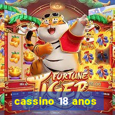 cassino 18 anos