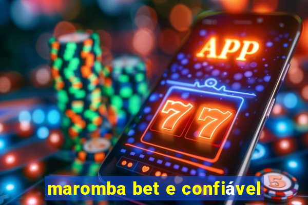 maromba bet e confiável