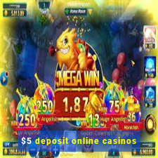 $5 deposit online casinos