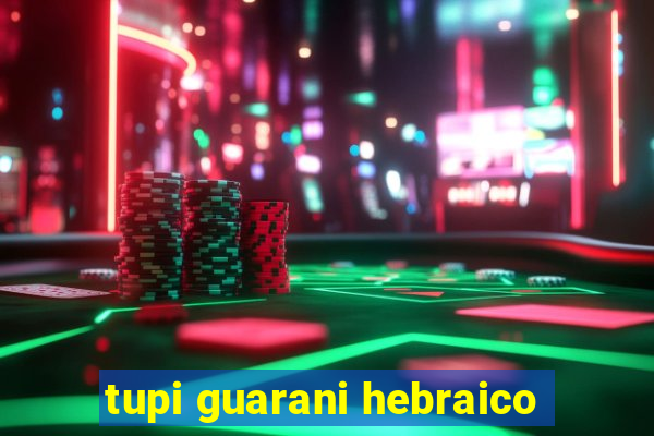 tupi guarani hebraico