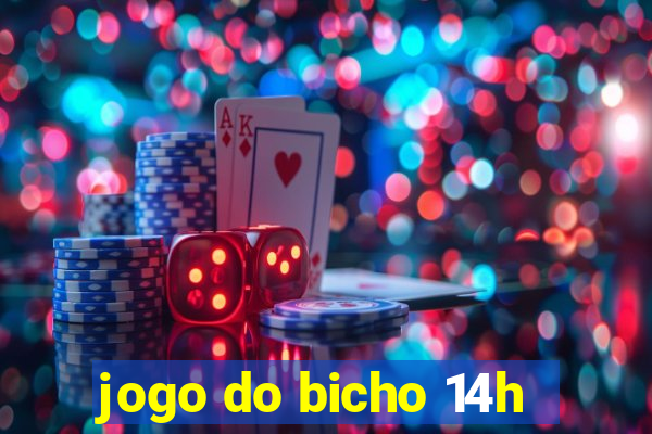 jogo do bicho 14h