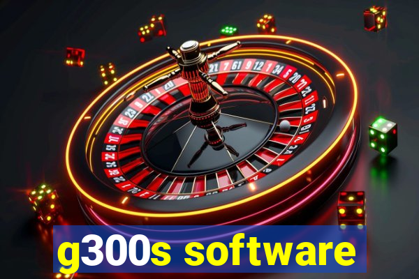 g300s software