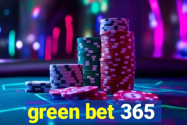 green bet 365