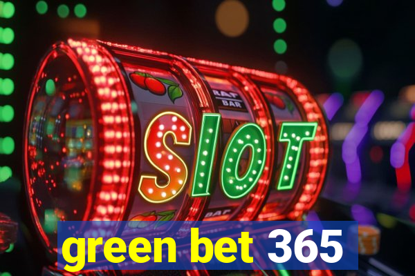 green bet 365