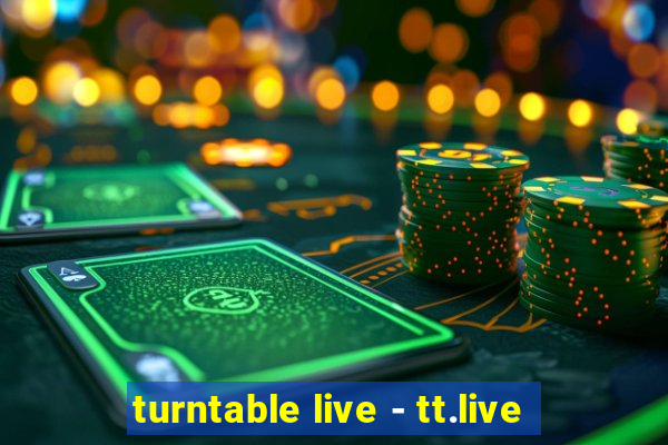 turntable live - tt.live