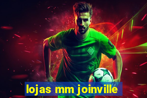 lojas mm joinville