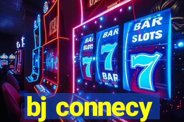 bj connecy