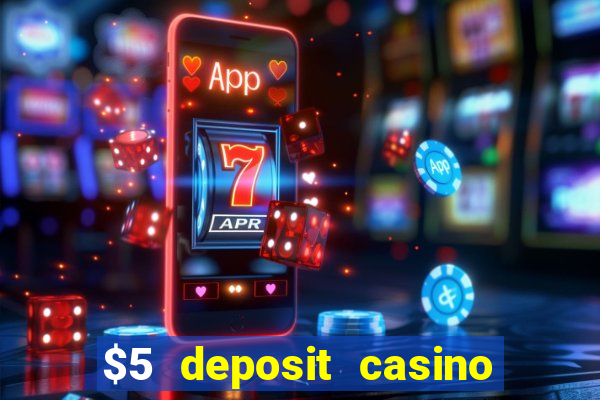 $5 deposit casino nz 2019