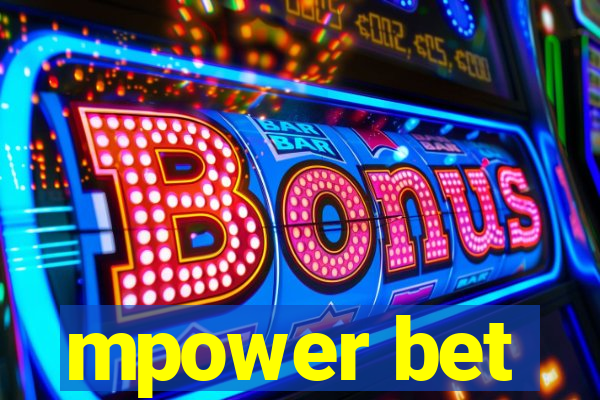 mpower bet