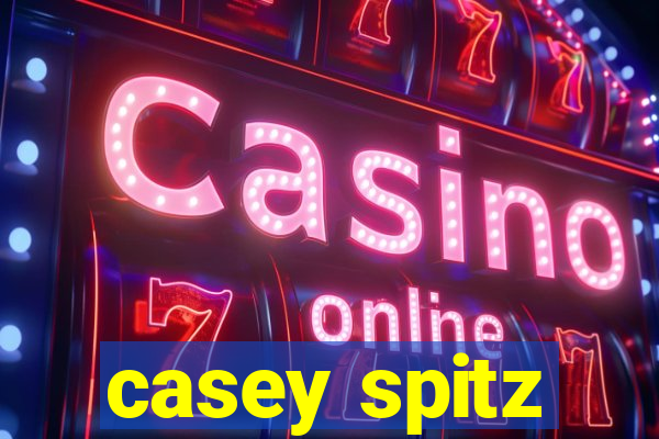 casey spitz