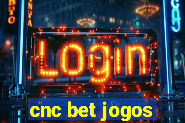 cnc bet jogos