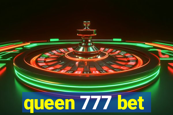 queen 777 bet