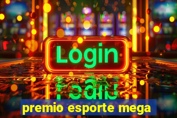 premio esporte mega