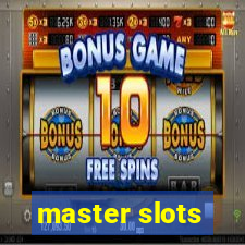 master slots