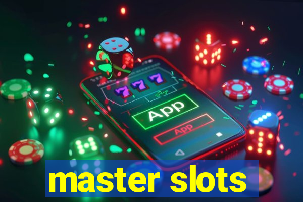 master slots