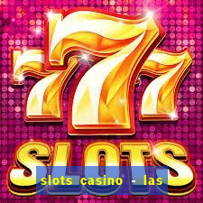 slots casino - las vegas slots apk